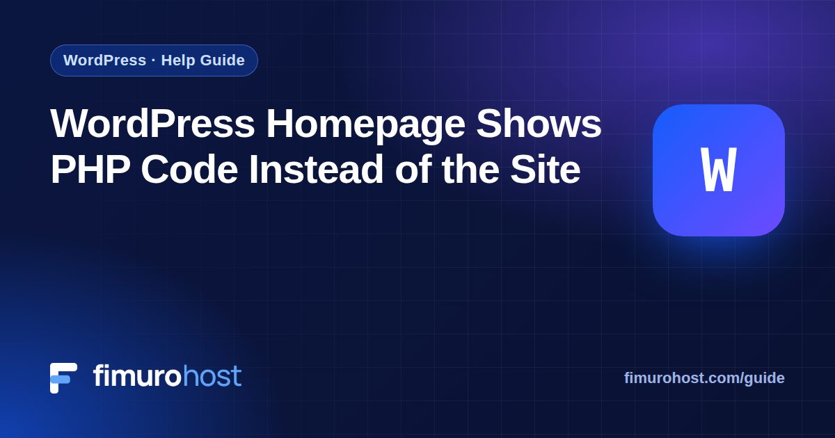 WordPress Homepage Shows PHP Code Instead of the Site